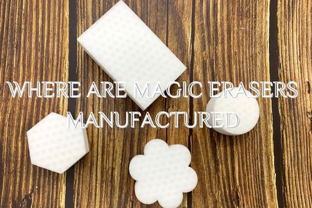 Where are magic erasers manufactured?