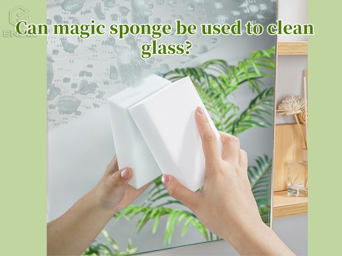 Can magic sponge be used to clean glass?